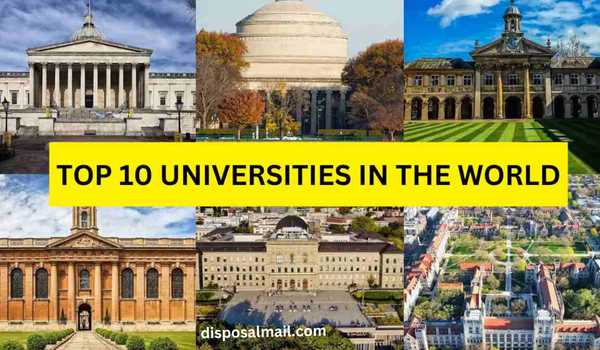 Ten Best Universities in the World for Academic Excellence and Global Influence