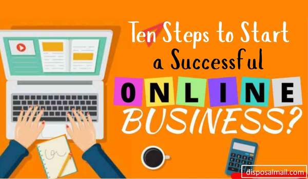 Ten Steps to Start a Successful Online Business