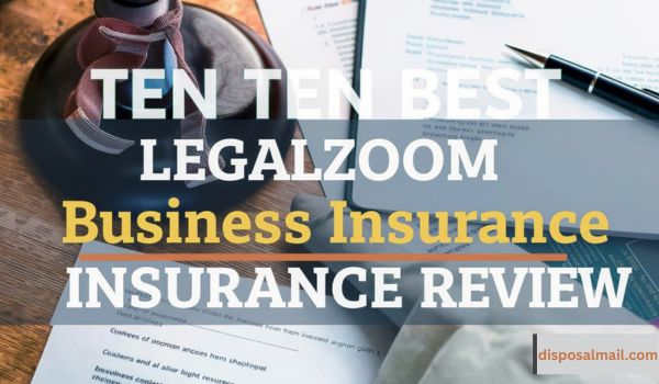 Ten Best LegalZoom Business Insurance Review 2025