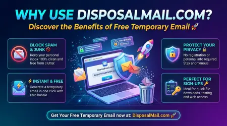 Why Use DisposalMail.com? 🚀 Discover the Benefits of Free Temporary Email